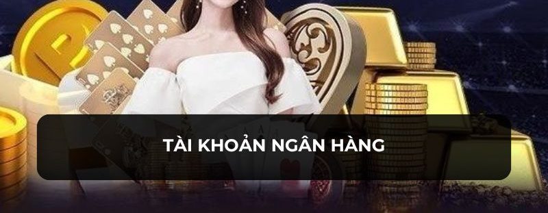 Nạp Tiền 78WIN - Nhiều Hình Thức Cho Bạn Lựa Chọn Tham Khảo 4 Thành viên thực hiện dễ dàng với tài khoản của ngân hàng